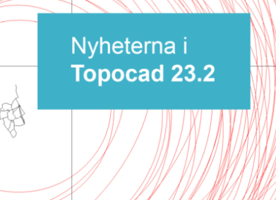Du visar för närvarande Flera nya funktioner för användarvänlighet i Topocad 23.2